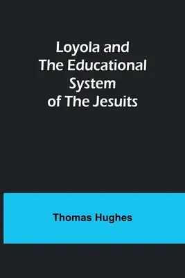 Loyola i system edukacyjny jezuitów - Loyola and the Educational System of the Jesuits