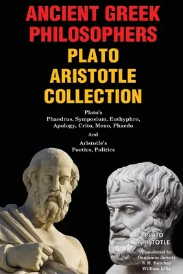 Starożytni greccy filozofowie Platon Arystoteles Kolekcja: Plato's Phaedrus, Symposium, Euthyphro, Apology, Crito, Meno, Phaedo & Aristotle's Poetics, Pol - Ancient Greek Philosophers Plato Aristotle Collection: Plato's Phaedrus, Symposium, Euthyphro, Apology, Crito, Meno, Phaedo & Aristotle's Poetics, Pol