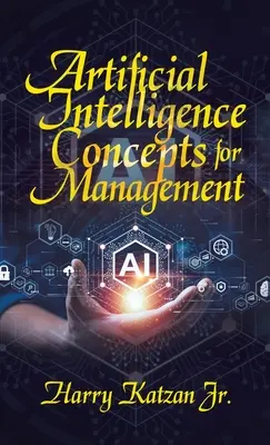 Koncepcje sztucznej inteligencji w zarządzaniu - Artificial Intelligence Concepts for Management