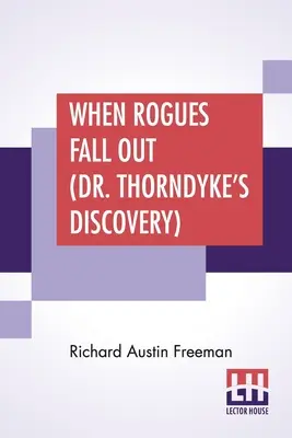 Kiedy łotrzykowie wypadają (Odkrycie doktora Thorndyke'a) - When Rogues Fall Out (Dr. Thorndyke's Discovery)