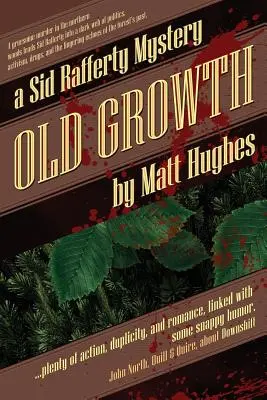 Old Growth: Tajemnica Sida Rafferty'ego - Old Growth: A Sid Rafferty Mystery