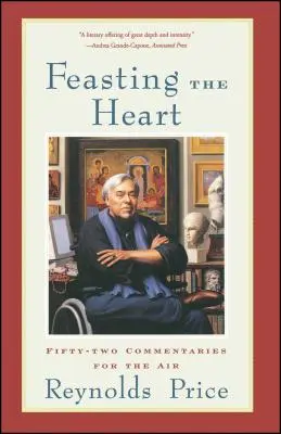 Feasting the Heart: Pięćdziesiąt dwa komentarze dla powietrza - Feasting the Heart: Fifty-Two Commentaries for the Air