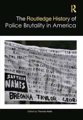 The Routledge History of Police Brutality in America (Historia brutalności policji w Ameryce) - The Routledge History of Police Brutality in America