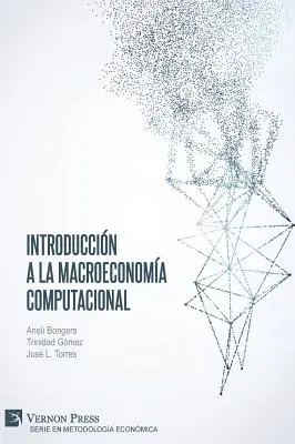 Wprowadzenie do makroekonomii obliczeniowej - Introduccin a la Macroeconoma Computacional