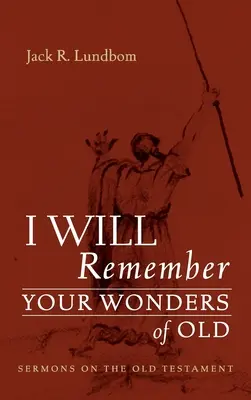 Przypomnę sobie twoje dawne cuda - I Will Remember Your Wonders of Old