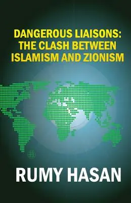 Niebezpieczne związki: Starcie między islamizmem a syjonizmem - Dangerous Liaisons: The Clash Between Islamism and Zionism