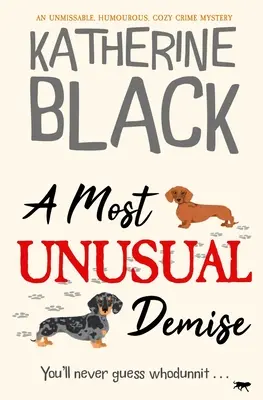 A Most Unusual Demise: Niepowtarzalna, pełna humoru, przytulna zagadka kryminalna - A Most Unusual Demise: An unmissable, humorous, cozy crime mystery