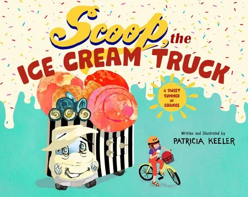 Scoop, ciężarówka z lodami: Słodkie lato zmian - Scoop, the Ice Cream Truck: A Sweet Summer of Change