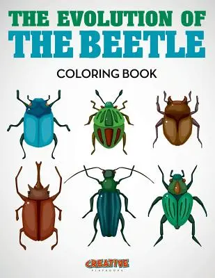 Książka do kolorowania Ewolucja chrząszcza - The Evolution of the Beetle Coloring Book