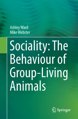 Społeczność: Zachowanie zwierząt żyjących w grupach - Sociality: The Behaviour of Group-Living Animals