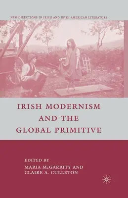 Irlandzki modernizm i globalny prymitywizm - Irish Modernism and the Global Primitive