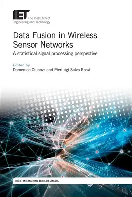 Fuzja danych w bezprzewodowych sieciach czujników: Perspektywa statystycznego przetwarzania sygnałów - Data Fusion in Wireless Sensor Networks: A Statistical Signal Processing Perspective