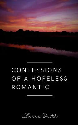 Wyznania beznadziejnego romantyka - Confessions of a Hopeless Romantic