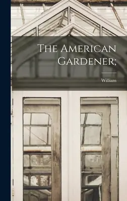 Amerykański ogrodnik; - The American Gardener;