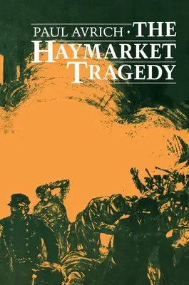 Tragedia na Haymarket - The Haymarket Tragedy