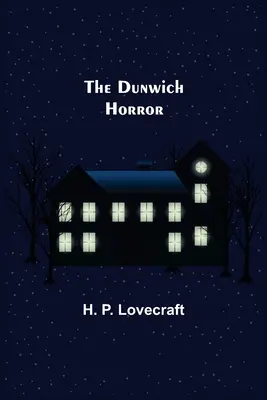 Horror w Dunwich - The Dunwich Horror