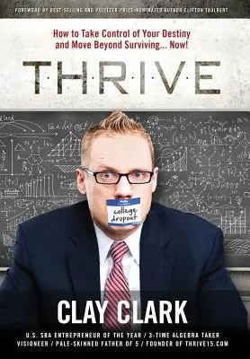 Thrive: Jak przejąć kontrolę nad swoim przeznaczeniem i wyjść poza przetrwanie... Teraz! - Thrive: How to Take Control of Your Destiny and Move Beyond Surviving... Now!