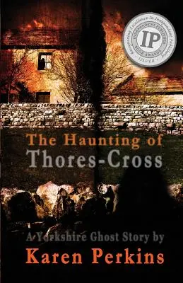 The Haunting of Thores-Cross: Opowieść o duchach Yorkshire - The Haunting of Thores-Cross: A Yorkshire Ghost Story