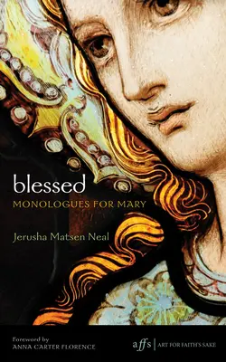 Błogosławiony: Monologi dla Maryi - Blessed: Monologues for Mary