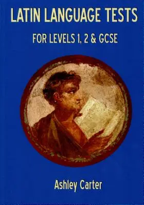 Testy z języka łacińskiego dla poziomów 1 i 2 oraz GCSE - Latin Language Tests for Levels 1 and 2 and GCSE