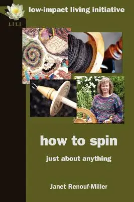 Jak prząść: prawie wszystko - How to Spin: Just about Anything