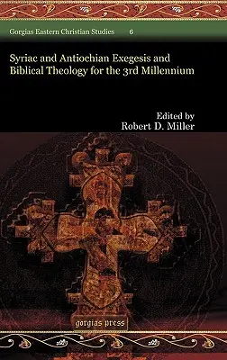 Egzegeza syryjska i antiocheńska oraz teologia biblijna w trzecim tysiącleciu - Syriac and Antiochian Exegesis and Biblical Theology for the 3rd Millennium