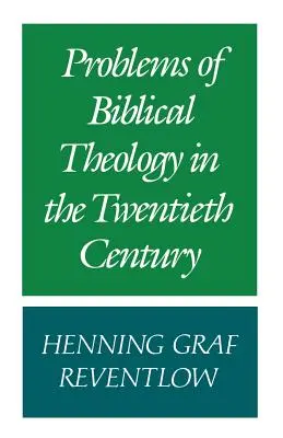 Problemy teologii biblijnej w XX wieku - Problems of Biblical Theology in the Twentieth Century