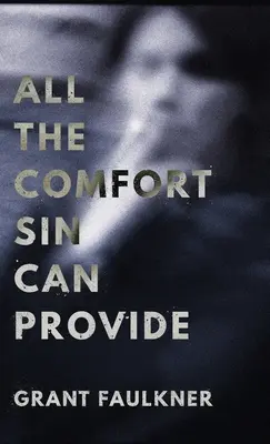 Cały komfort, jaki może zapewnić grzech - All the Comfort Sin Can Provide