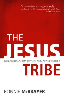 Plemię Jezusa: Podążanie za Chrystusem w krainie imperium - The Jesus Tribe: Following Christ in the Land of the Empire