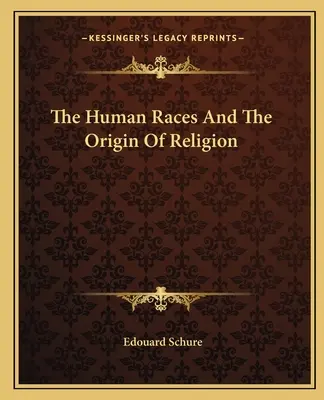 Rasy ludzkie i pochodzenie religii - The Human Races And The Origin Of Religion