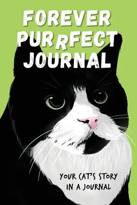 Dziennik Forever Purrfect: Historia twojego kota w dzienniku - Forever Purrfect Journal: Your cat's story in a journal