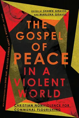 Ewangelia pokoju w brutalnym świecie: Chrześcijańskie niestosowanie przemocy dla wspólnego rozkwitu - The Gospel of Peace in a Violent World: Christian Nonviolence for Communal Flourishing
