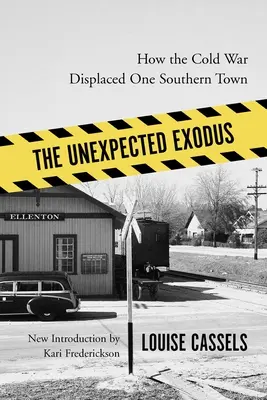 Nieoczekiwany exodus: jak zimna wojna wysiedliła jedno południowe miasto - The Unexpected Exodus: How the Cold War Displaced One Southern Town