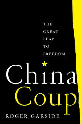 Chiński zamach stanu: Wielki skok ku wolności - China Coup: The Great Leap to Freedom