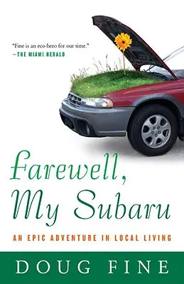 Żegnaj, moje Subaru: Epicka przygoda w lokalnym życiu - Farewell, My Subaru: An Epic Adventure in Local Living