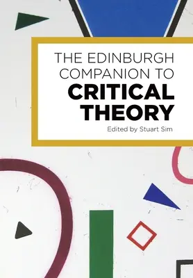 Edynburski przewodnik po teorii krytycznej - The Edinburgh Companion to Critical Theory