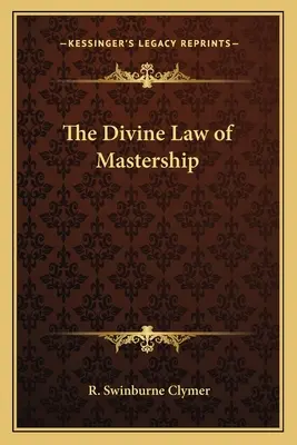 Boskie prawo mistrzostwa - The Divine Law of Mastership