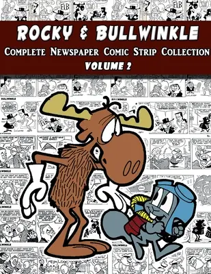 Rocky i Bullwinkle: Kompletna kolekcja komiksów, tom 2 (1964-1965) - Rocky and Bullwinkle: The Complete Comic Strip Collection Volume 2 (1964-1965)