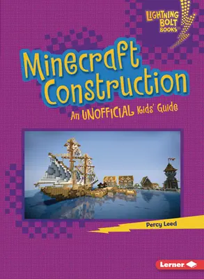 Budowa Minecrafta: Nieoficjalny przewodnik dla dzieci - Minecraft Construction: An Unofficial Kids' Guide