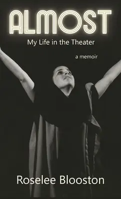 Prawie: Moje życie w teatrze - Almost: My Life in the Theater