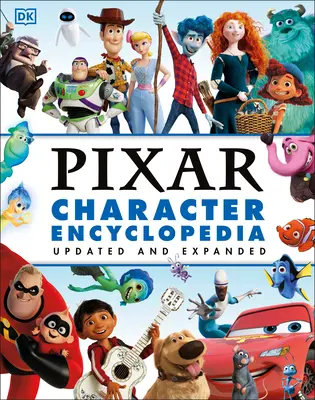 Zaktualizowana i rozszerzona encyklopedia postaci Disney Pixar - Disney Pixar Character Encyclopedia Updated and Expanded