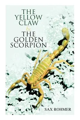 Żółty Szpon i Złoty Skorpion: Tajemnice detektywa Gastona Maxa i inspektora Dunbara (2 książki w jednym wydaniu) - The Yellow Claw & The Golden Scorpion: Detective Gaston Max and Inspector Dunbar Mysteries (2 Books in One Edition)