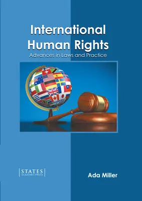 Międzynarodowe prawa człowieka: Postępy w prawie i praktyce - International Human Rights: Advances in Laws and Practice