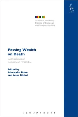 Przekazywanie bogactwa po śmierci: Testamenty zastępcze w perspektywie porównawczej - Passing Wealth on Death: Will-Substitutes in Comparative Perspective