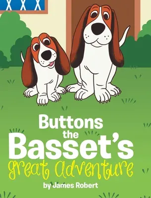 Wielka przygoda basseta Guzika - Buttons the Basset's Great Adventure