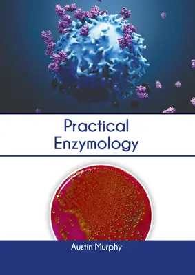 Enzymologia praktyczna - Practical Enzymology