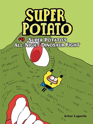 Całonocna walka superziemniaka z dinozaurem: Księga 9 - Super Potato's All-Night Dinosaur Fight: Book 9