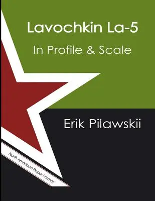 Ławoczkin Ła-5 w profilu i skali - Lavochkin La-5 In Profile & Scale
