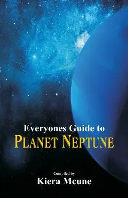 Przewodnik dla każdego po planecie Neptun - Everyone's Guide to Planet Neptune