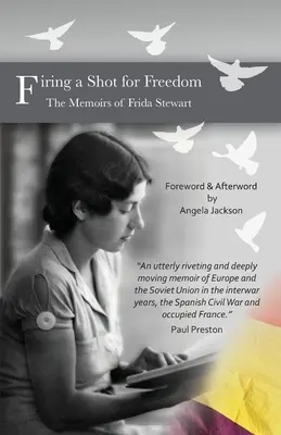 Strzelając do wolności: Wspomnienia Fridy Stewart - Firing a Shot for Freedom: The Memoirs of Frida Stewart